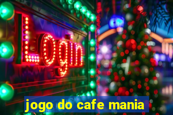 jogo do cafe mania